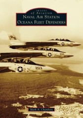 Naval Air Station Oceana Fleet Defenders, Virginia, Images of Aviation, Paperbac