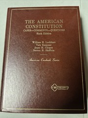Constitutional Law, 6th Ed. American Casebook Series Lockhart, Kamisar, Choper