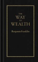 The Way to Wealth (Books of American Wisdom)