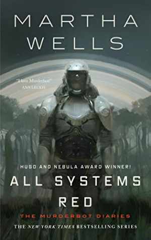 All Systems Red: The Murderbot Diaries (The – Paperback, by Wells Martha – Good