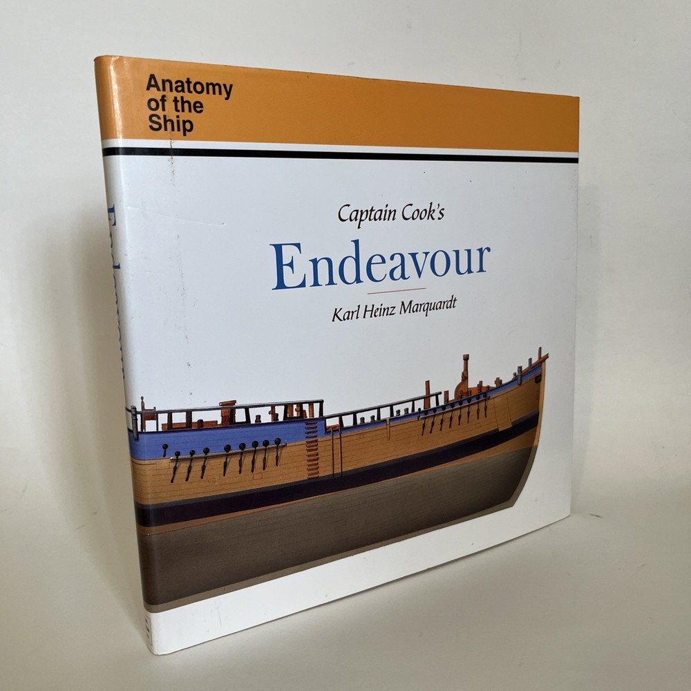 Anatomy of the Ship: Captain Cook’s Endeavour by Karl H. Marquardt (1995)