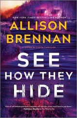 See How They Hide : A Novel Hardcover Allison Brennan
