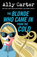 The Blonde Who Came In from the Cold: A Second-Chance Adventure Rom-Com abou…