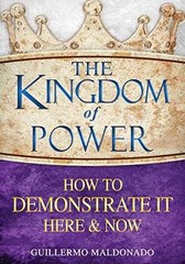 The Kingdom of Power: How to – Paperback, by Maldonado Guillermo – Very Good