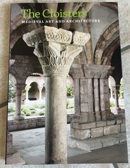 THE CLOISTERS MEDIEVAL ART AND ARCHITECTURE 75TH ANNIVERSARY EDITION PB