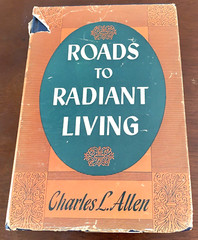 Roads to Radiant Living by Charles L. Allen 1951 Hardcover w/Dust Jacket
