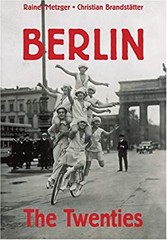 Berlin : The Twenties Hardcover Rainer Metzger