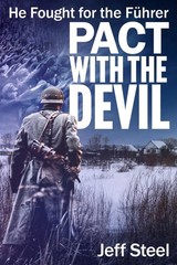 Pact with the Devil: He fought for the F?hrer by Jeff Steel (English) Paperback