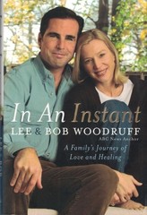 In an Instant: A Family’s Journey of Love and Healing, Woodruff, Lee,Woodruff, B