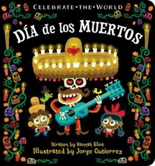 Día de los Muertos; Celebrate the World – 1534415157, board book, Hannah Eliot