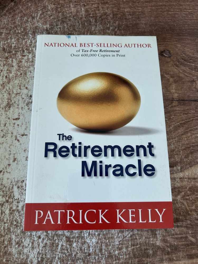 The Retirement Miracle by Patrick Kelly ~ Paperback ~ VERY GOOD+