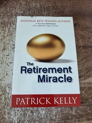 The Retirement Miracle by Patrick Kelly ~ Paperback ~ VERY GOOD+