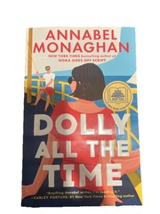Dolly All the Time: a GMA Book Club Pick by Annabel Monaghan (2026, Trade…