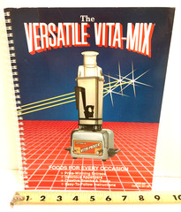 The VERSATILE VITA-MIX Instructions Manual Recipes Cook Book 1992 Rose Wride
