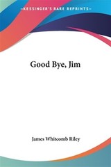 Good Bye, Jim, Paperback by Riley, James Whitcomb, Like New Used, Free shippi…