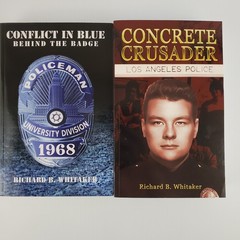 Conflict in Blue Behind the Badge, Concrete Crusader LA Police Richard Whitaker