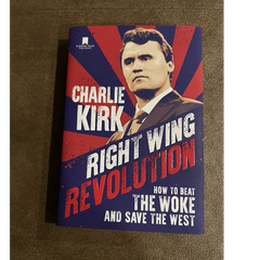 Charlie Kirk Right Wing Revolution Hardcover 2024 Winning Team Publishing