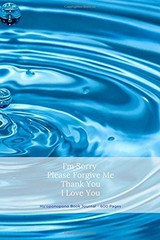 HO’OPONOPONO BOOK JOURNAL – 600 PAGES: I’M SORRY PLEASE By Raina Alexander *NEW*