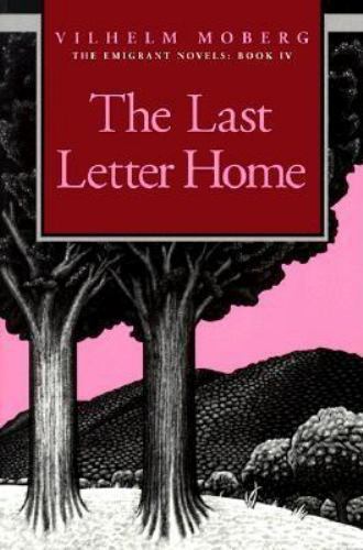 The Last Letter Home: The Emigrant Novels: Book IV by Moberg, Vilhelm