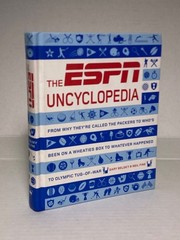The ESPN uncyclopedia by Gary Belsky & Neil Fine 2009 First Edition