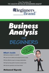 Business Analysis for Beginners: Jump-Start Your BA Career in Four Weeks – p…