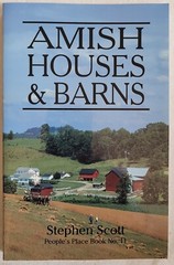Amish Houses & Barns by Stephen Scott People’s Place Book No. 11, 2001