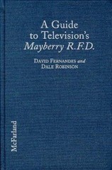 A Guide to Television’s Mayberry R. F. D. David, Robinson, Dale F