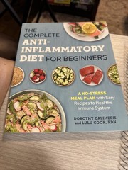 Complete Anti-Inflammatory Diet for Beginners by Dorothy Calimeris & Lulu Cook