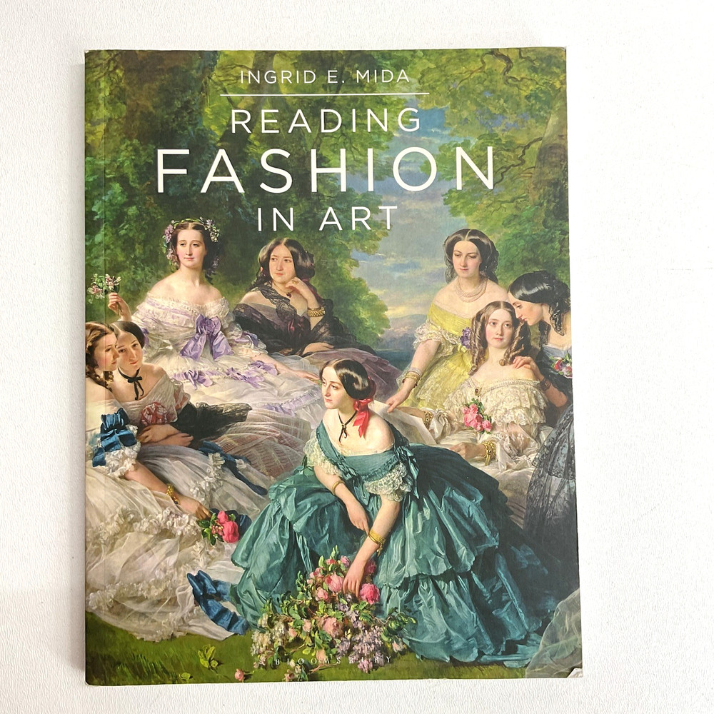 Reading Fashion in Art by Ingrid E. Mida, History & Analysis Color Illustrations