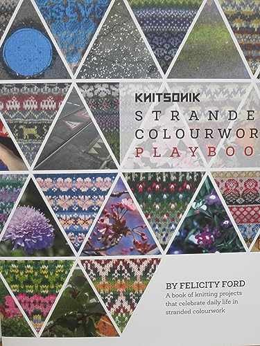 KNITSONIK Stranded Colourwork – Paperback, by Ford Felicity – Very Good