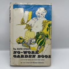 RUTH STOUT No Work Garden Mulching Save Water Less Weeds Easier Gardening 1978