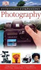 Photography (Eyewitness Companions) – Paperback By Ang, Tom – GOOD
