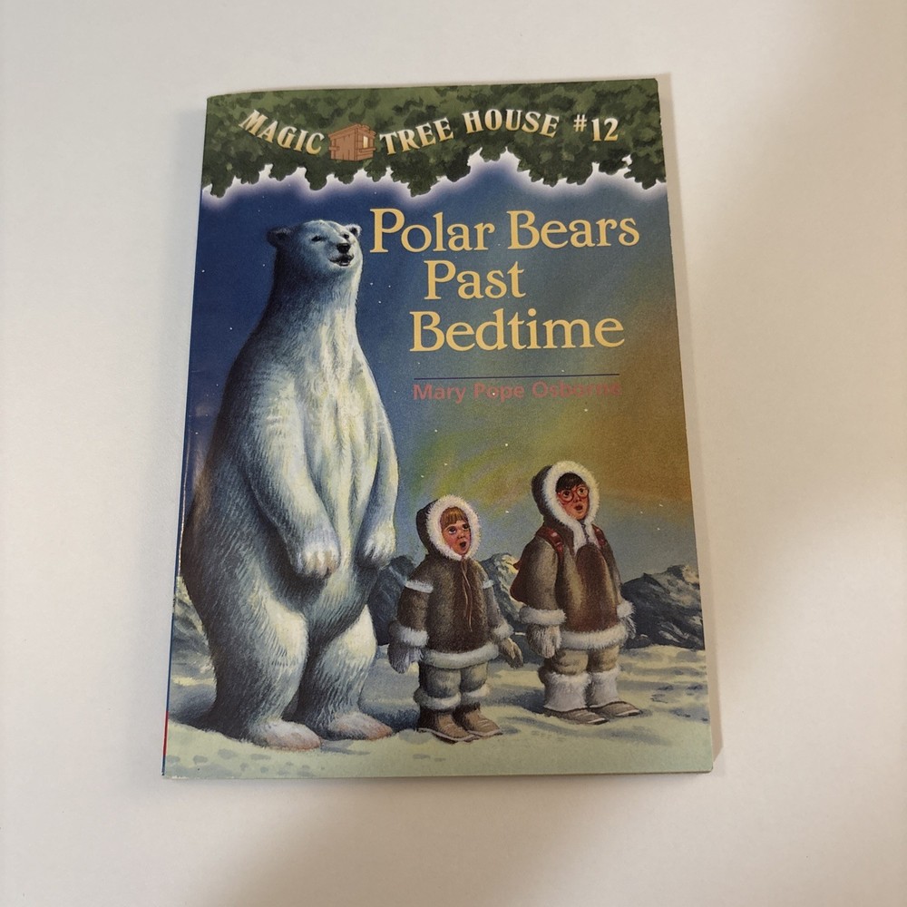 Magic Tree House #12 Polar Bears Past Bedtime by Mary Pope Osborne Paperback