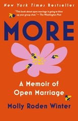 More: A Memoir of Open Marriage by Molly Roden Winter: Used