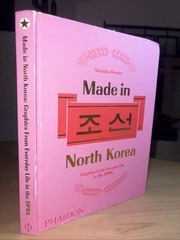 Made in North Korea Nicholas Bonner Phaidon DPRK Graphic Design 1st Edition HC