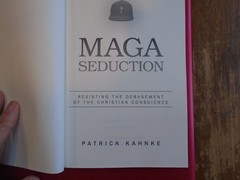 MAGA Seduction by Patrick Kahnke, 2020 First Edition, 198 Pages