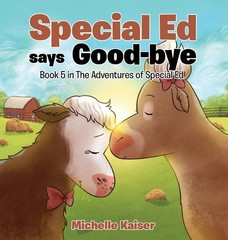 Special Ed says Good-bye: Book 5 in the Adventures of Special Ed