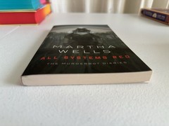 All Systems Red: The Murderbot Diaries By Martha Wells (Paperback)