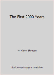 The First 2000 Years by W. Cleon Skousen