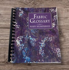 Fabric Glossary by Mary Humphries Textile Fibers Reference Guide Comb Bound
