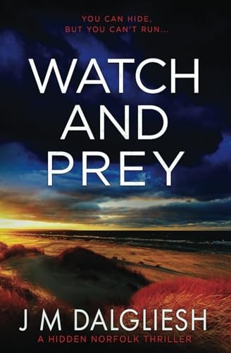 Watch and Prey: A Hidden Norfolk Thriller (Book 15)