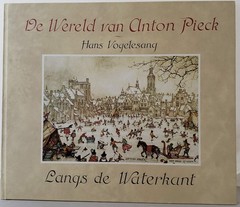 Langs de waterkant (De Wereld van Anton Pieck) (Dutch Edition) – hardcover A…