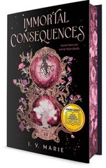 Immortal Consequences: A Good Morning America YA Book Club Pick by I V Marie
