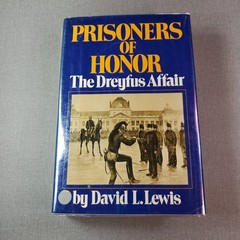 Prisoners of Honor The Dreyfus Affair David L. Lewis 1973 History Morrow