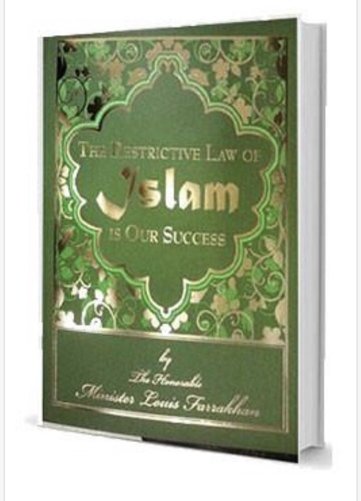 NATION OF ISLAM The Restrictive Law Of Islam Is Our Success