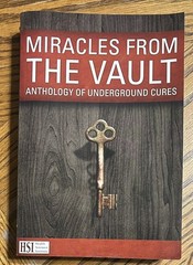 Miracles From The Vault: Anthology of Underground Cures by Jenny Thompson