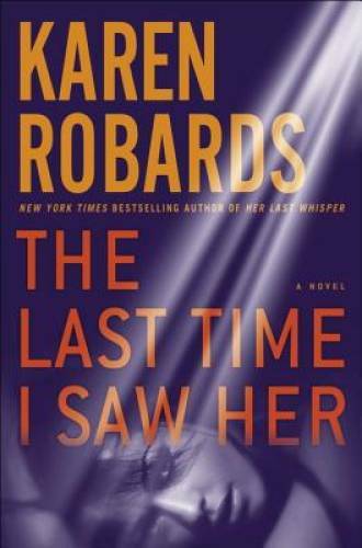 The Last Time I Saw Her: A Novel (Dr. Charlotte Stone) – Hardcover – GOOD