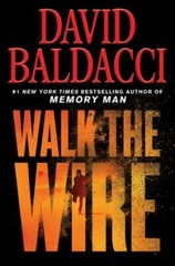 Walk the Wire by David Baldacci (2020, Hardcover)