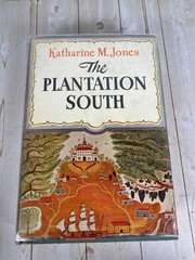The Plantation South Katharine M. Jones 1957 First Edition History Bobbs-Merrill