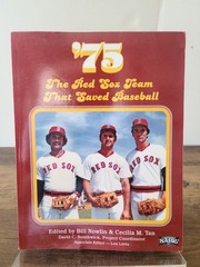 ’75: The Red Sox Team That Saved Baseball by Smith, Curt